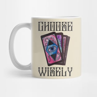 Choose Wisely Mug